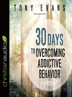 cover image of 30 Days to Overcoming Addictive Behavior